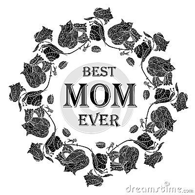 Best mom ever monochrome banner. Bell wreath round frame art design stock vector illustration Vector Illustration